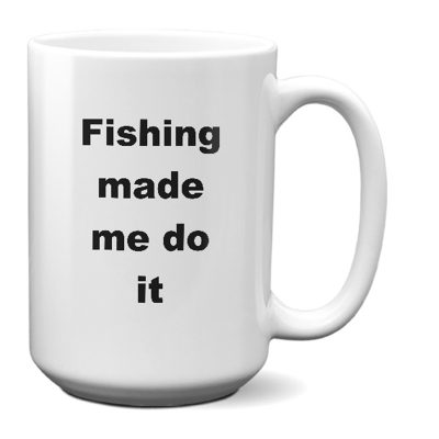 Fishing-Made Me Do It-white_15 oz Mug WC Product Image Template 800x800