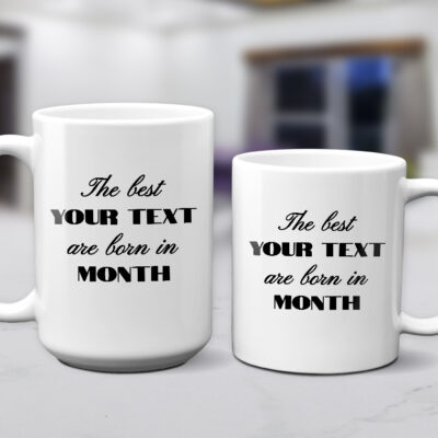 Custom- Best Born In_White 11 - 15 oz Mug - Stacked and Next To - SQ CROP